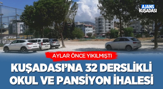 Kuşadası'na 32 Derslikli Okul ve Pansiyon İhalesi