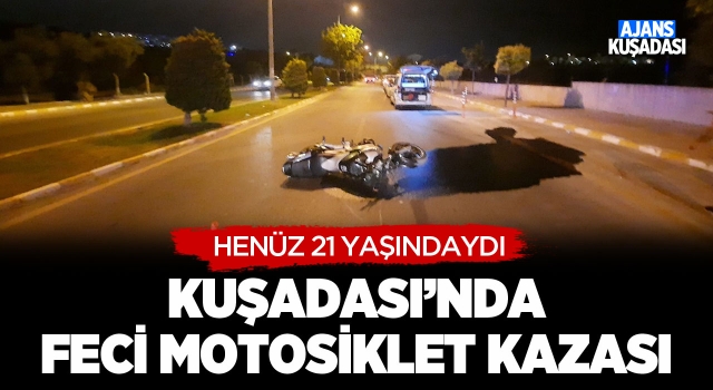 Kuşadası'nda Feci Motosiklet Kazası: 1 Ölü