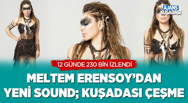 Meltem Erensoylu'dan Yeni Sound; Kuşadası Çeşme