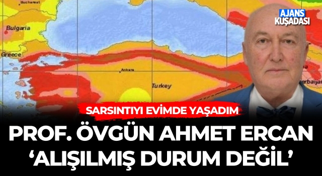 Prof. Ercan; 'Alışılmış Durum Değil'