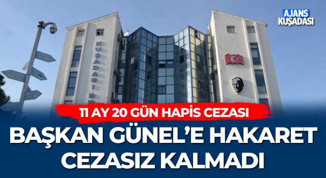 Başkan Günel'e Hakaret Cezasız Kalmadı