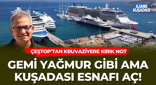 Gemi Yağmur Gibi Kuşadası Esnafı Aç!