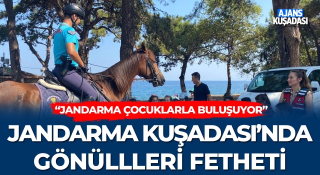 Jandarma Kuşadası'nda Gönülleri Fethetti