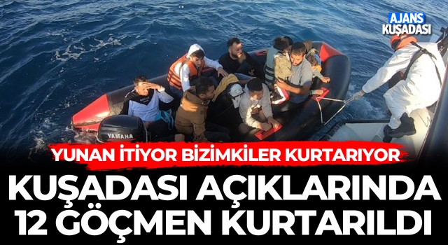 Kuşadası Açıklarında 12 Göçmen Kurtarıldı