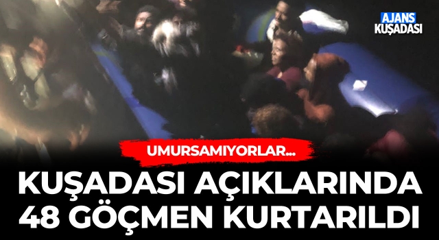 Kuşadası Açıklarında 48 Göçmen Kurtarıldı