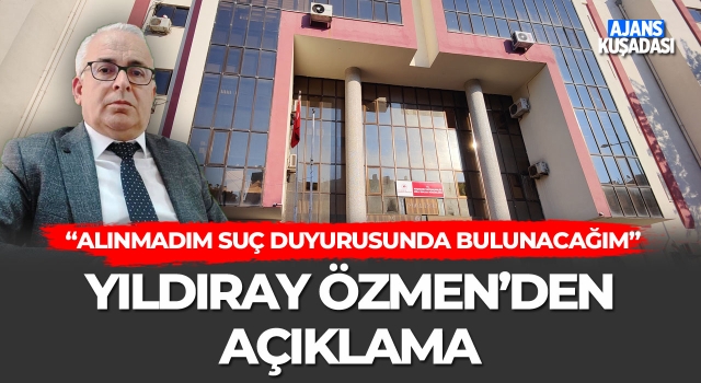 Kuşadası Milli Emlak V. Özmen'den Açıklama