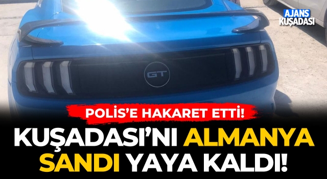 Kuşadası'nı Almanya Sandı Yaya Kaldı!