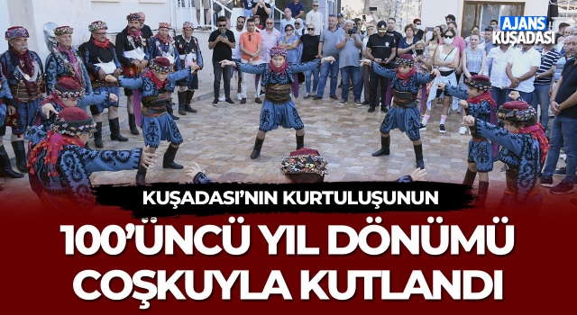 Kuşadası'nın Kurtuluşunun 100'üncü Yıl Dönümü Coşkuyla Kutlandı