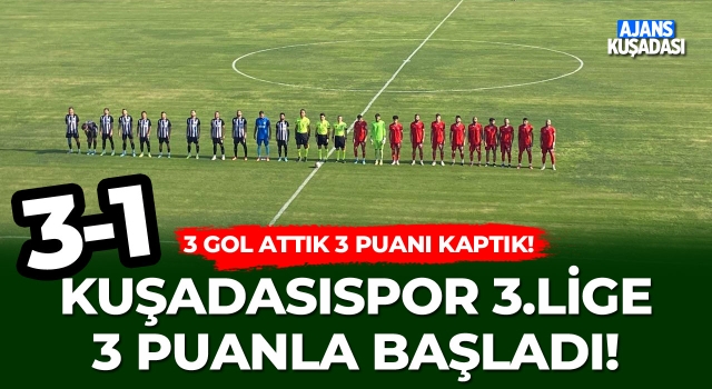 Kuşadasıspor Lige 3 Puanla Başladı