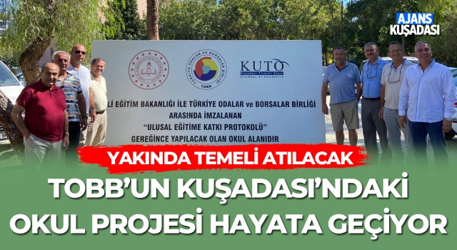 TOBB'un Okul Projesi Kuşadası'nda Hayata Geçiyor