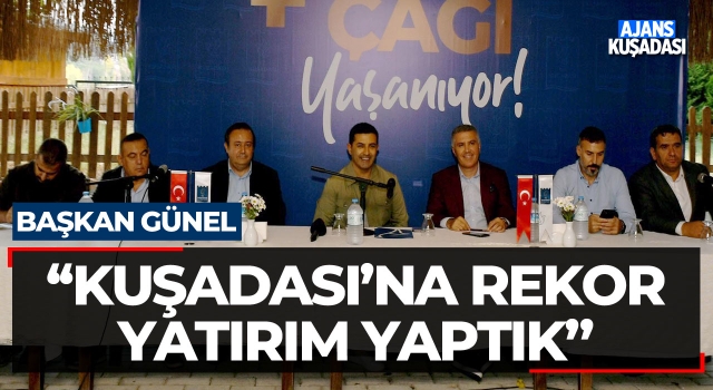 Başkan Günel; 'Rekor Yatırım Yaptık'