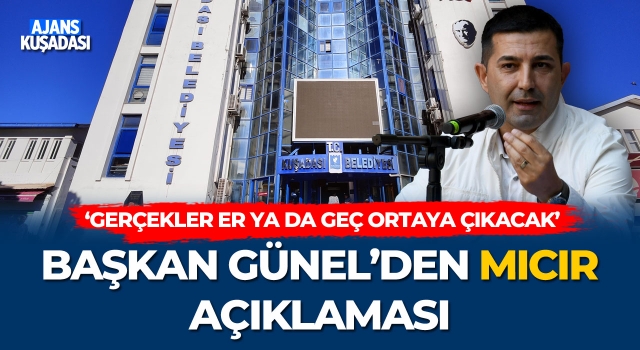 Başkan Günel'den Mıcır Açıklaması