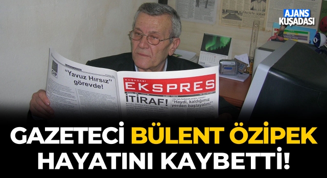 Gazeteci Bülent Özipek Hayatını Kaybetti!