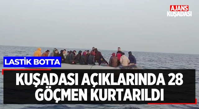 Kuşadası Açıklarında 28 Göçmen Kurtarıldı