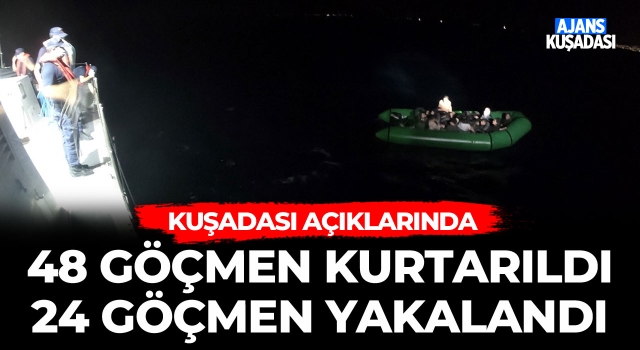 Kuşadası Açıklarında 48 Göçmen Kurtarıldı 24 Göçmen Yakalandı