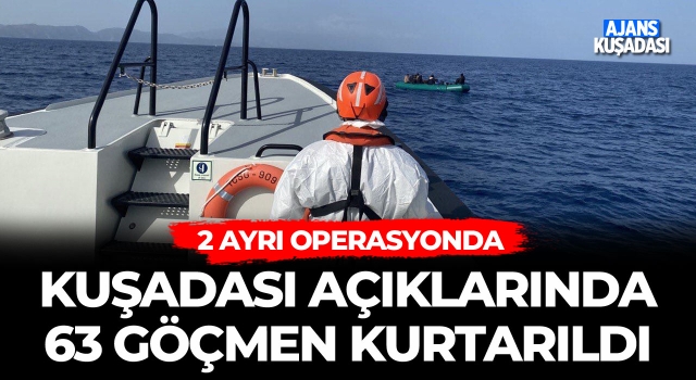 Kuşadası Açıklarında 63 Göçmen Kurtarıldı