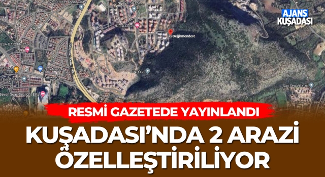 Kuşadası'nda 2 Arazi Özelleştiriliyor