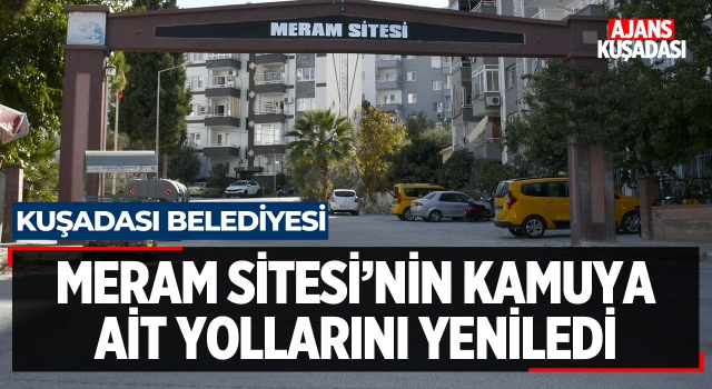 Meram Sitesi'nin Kamuya Ait Yollarını Yenilendi