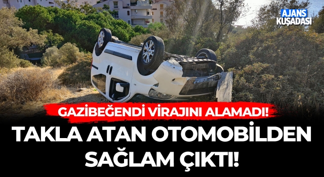 Takla Atan Otomobilden Sağlam Çıktı!