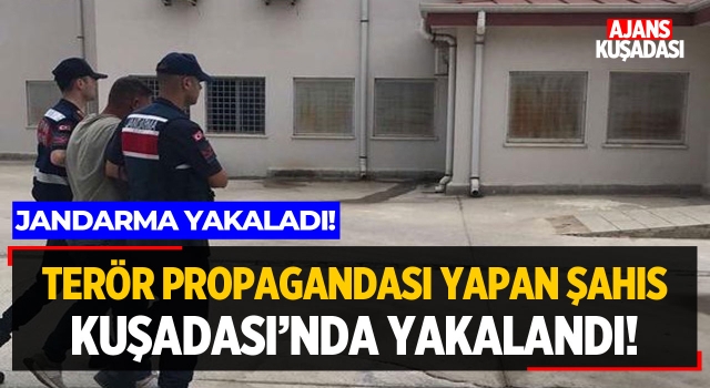 Terör Propagandası Yapan Şahıs Kuşadası'nda Yakalandı!