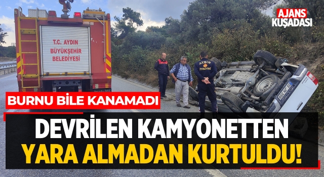 Devrilen Kamyonetten Yara Almadan Kurtuldu!