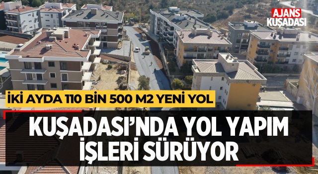 Kuşadası'nda Yol Yapım İşleri Sürüyor