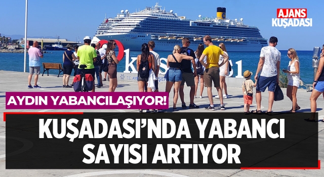 Kuşadası'nda Yabancı Sayısı Artıyor