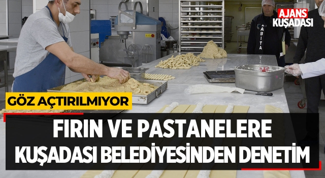 Fırın ve Pastanelere Kuşadası Belediyesinden Denetim