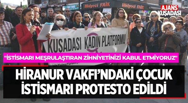 Hiranur Vakfı'ndaki Çocuk İstismarı Kuşadası'nda Protesto Edildi