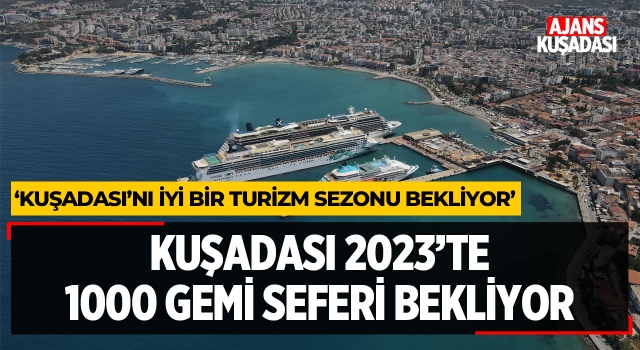 Kuşadası 2023'te 1000 Gemi Seferi Bekliyor