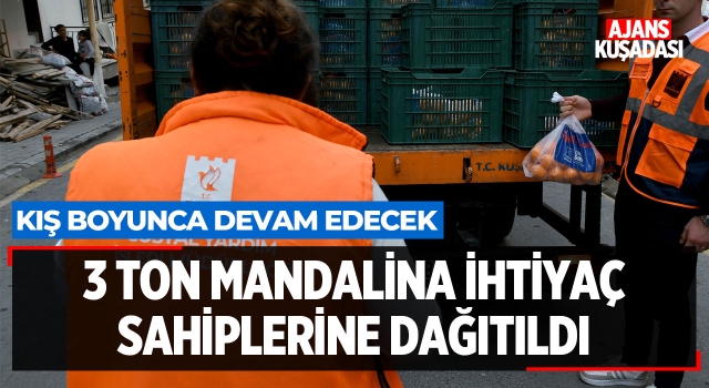 Kuşadası Belediyesi 3 Ton Mandalinayı İhtiyaç Sahiplerine Dağıttı