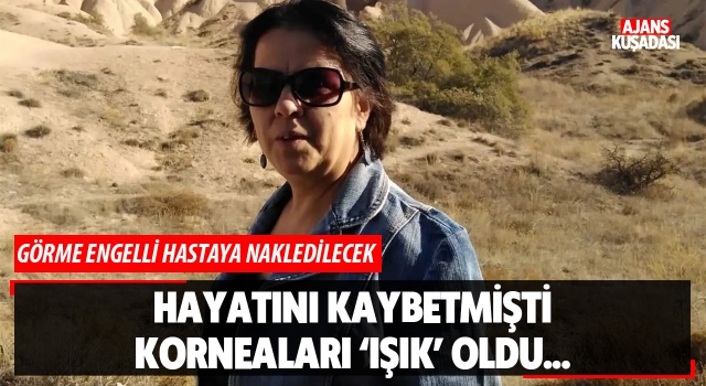 Hayatını Kaybetmişti Korneaları 'Işık' Oldu!