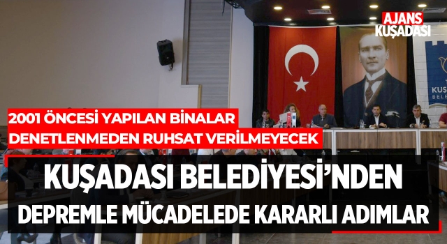 Kuşadası Belediyesi’nden Depremle Mücadelede Kararlı Adımlar