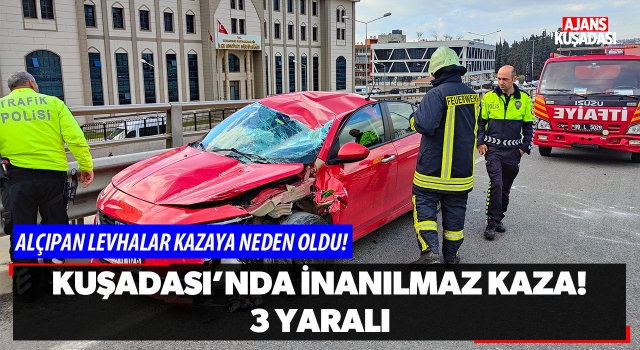 Kuşadası'nda İnanılmaz Kaza! 3 Yaralı