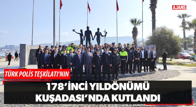 Türk Polis Teşkilatının 178'inci Yıldönümü Kuşadası'nda Kutlandı