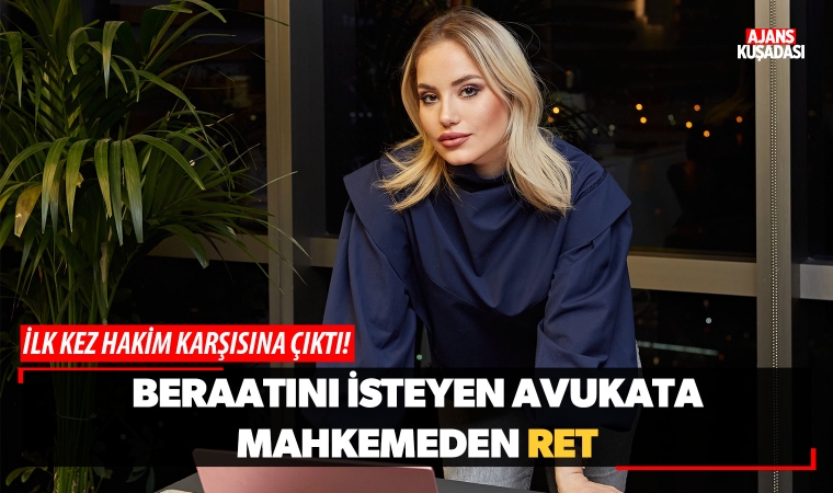 Beraatını İsteyen Avukata Mahkemeden RET!