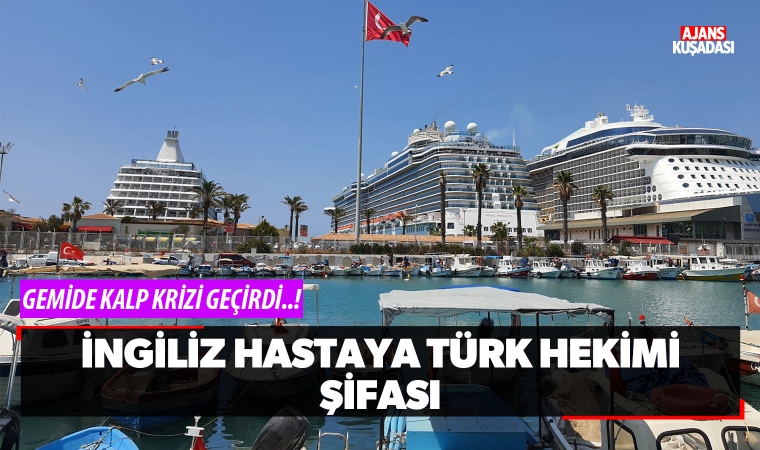 Kuşadası'nda İngiliz hastaya, Türk hekimi şifası