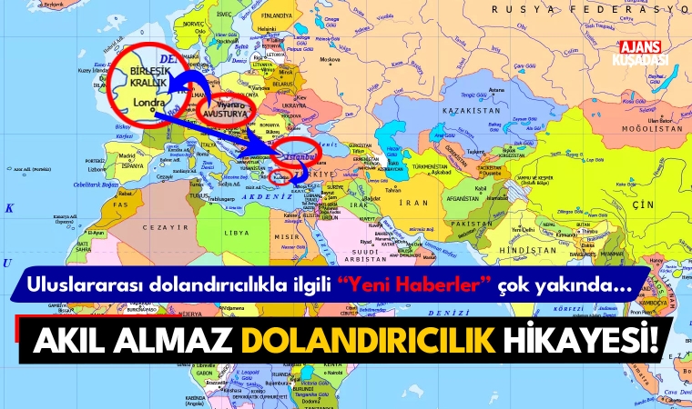 Uluslararası akıl almaz dolandırıcılık hikayesi!