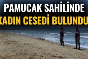 Pamucak Sahilinde Kadın Cesedi Bulundu!