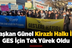 Başkan Günel GES'e Karşı Kirazlı Halkı İle Tek Yürek Oldu!