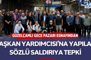 Güzelçamlı Esnafından Başkan Yardımcısına Yapılan Sözlü Saldırıya Tepki