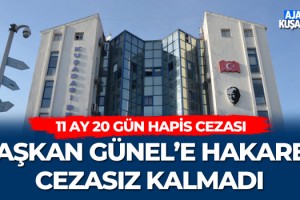 Başkan Günel'e Hakaret Cezasız Kalmadı