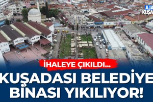 Kuşadası Belediye Binası Yıkılıyor!