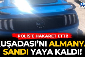 Kuşadası'nı Almanya Sandı Yaya Kaldı!