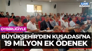 Büyükşehirden Kuşadası'na 19 Milyon Ek Ödenek