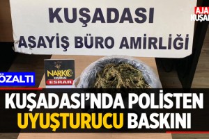 Kuşadası'nda Uyuşturucu Baskını!