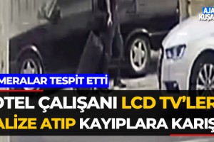 Otel Çalışanı LCD Tv'leri Valize Atıp Kayıplara Karıştı