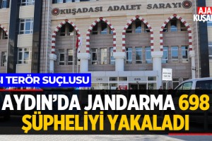 Aydın'da Jandarma 698 Şüpheliyi Yakaladı