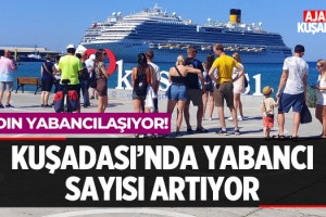 Kuşadası'nda Yabancı Sayısı Artıyor