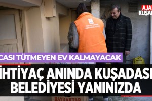 İhtiyaç Anında Kuşadası Belediyesi Yanınızda